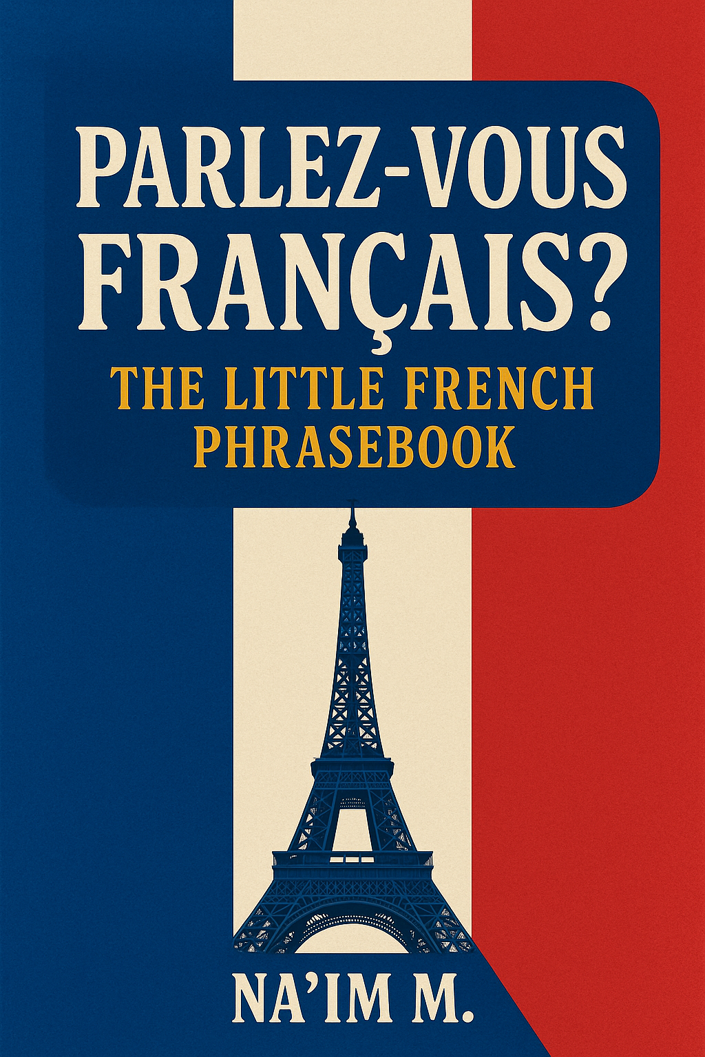 Parlez-Vous Français? The Little French Phrasebook  